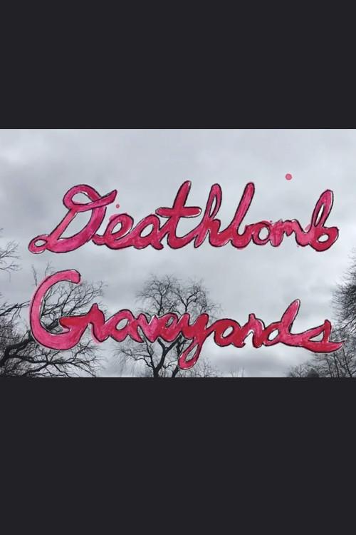 Deathbomb Showcase: Graveyards 2022 official movie poster