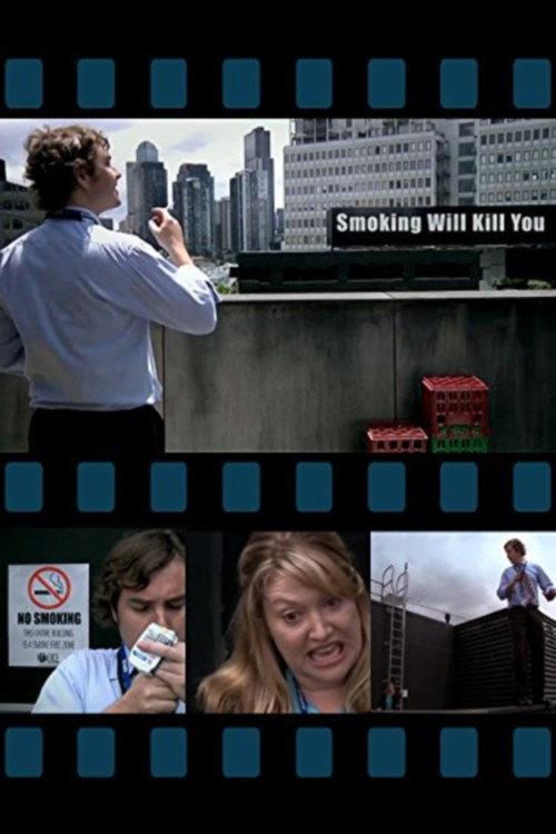 Smoking Will Kill You 2010 official movie poster