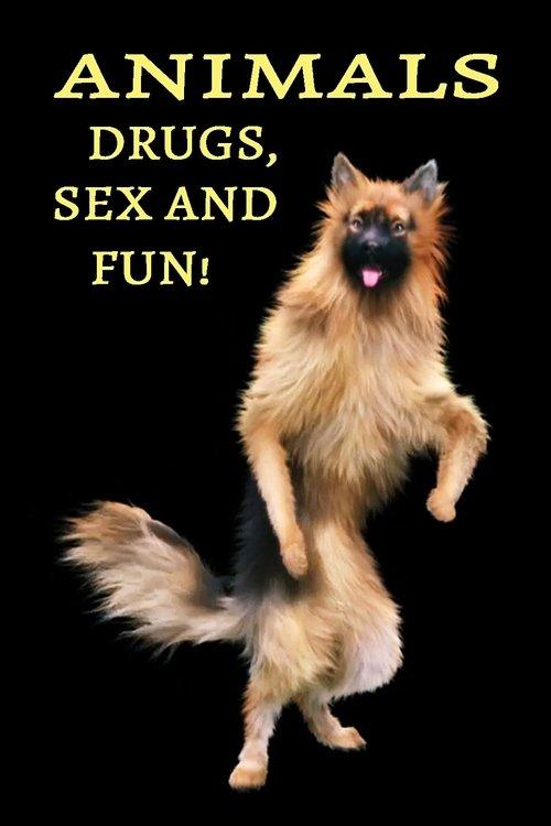 Animals: Drugs, Sex and Fun! 2025 official movie poster