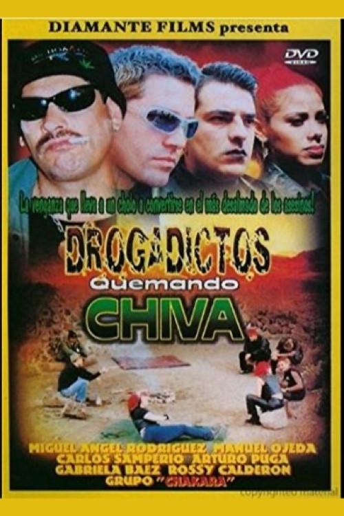 Drogadictos quemando chiva 2000 official movie poster