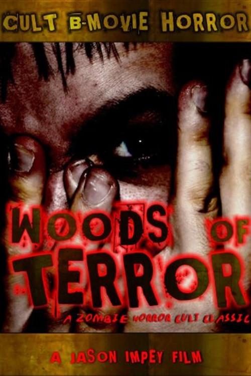 Woods Of Terror 2009 official movie poster