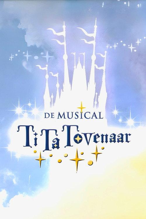 TiTa Tovenaar De Musical 2005 official movie poster