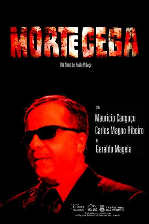 Morte Cega 2012 official movie poster