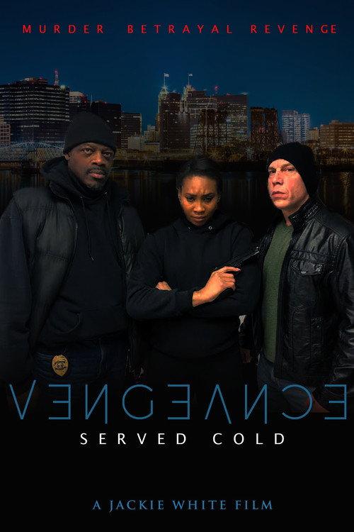 Vengeance Served Cold 2021 official movie poster