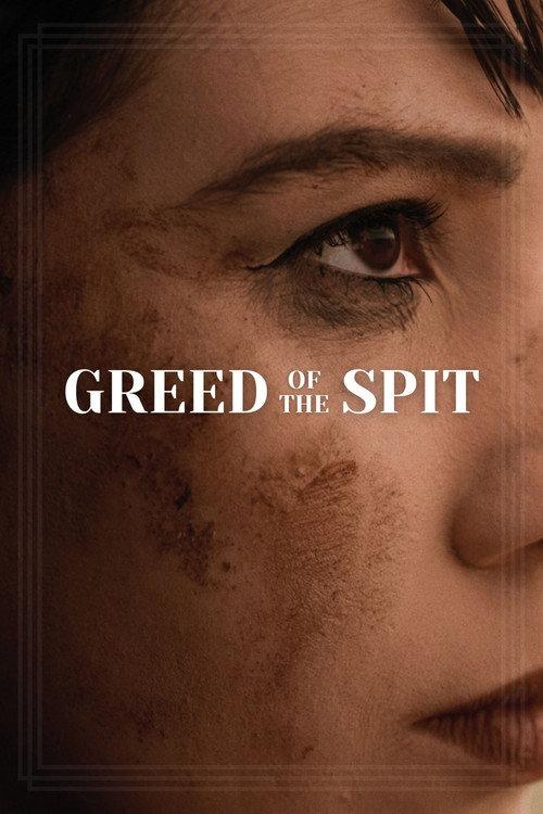 Greed of the Spit 2024 official movie poster