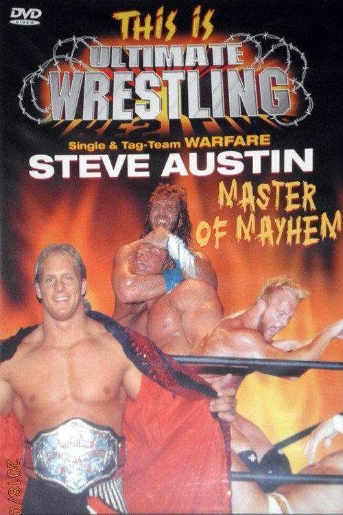 This is Ultimate Wrestling: Steve Austin - Master of Mayhem 2001 official movie poster