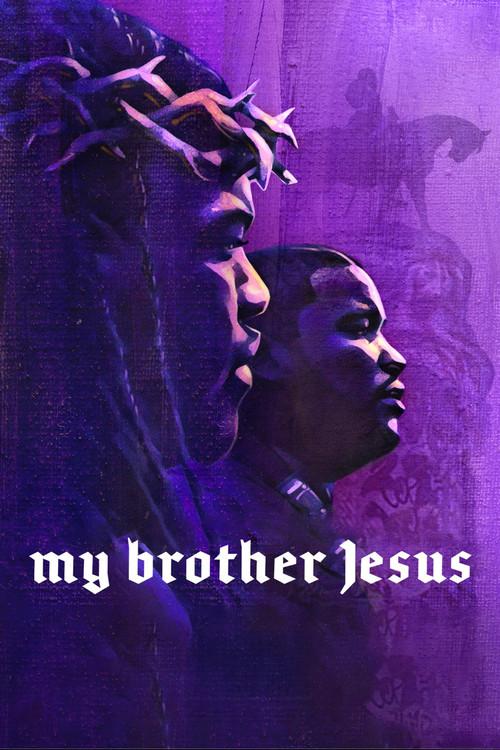 My Brother Jesus 2021 official movie poster