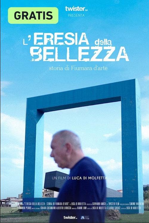 L'eresia della Bellezza - storia di Fiumara d'arte official movie poster