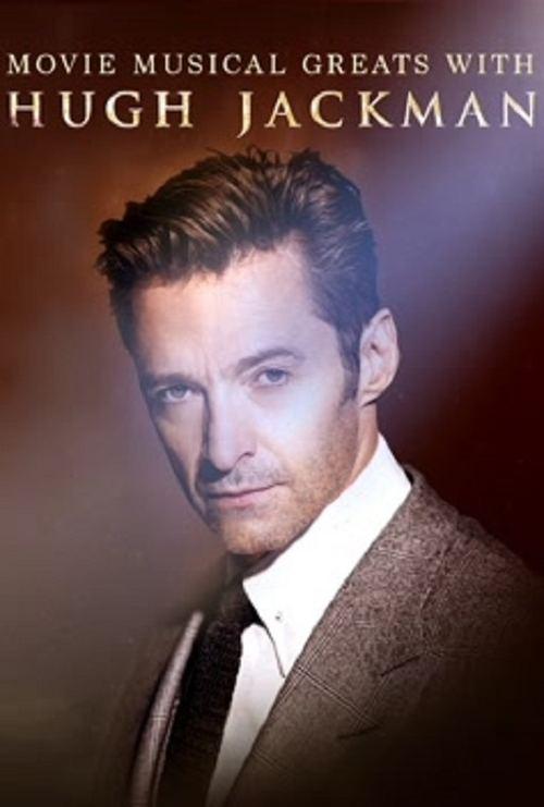 Movie Musical Greats with Hugh Jackman 2017 official movie poster