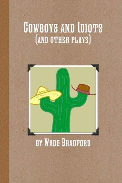 Cowboys and Idiots 2006 official movie poster