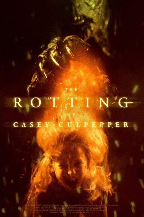 The Rotting of Casey Culpepper 2022 official movie poster