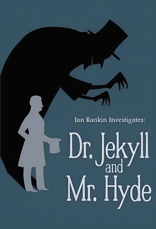 Ian Rankin Investigates: Dr. Jekyll & Mr. Hyde 2007 official movie poster