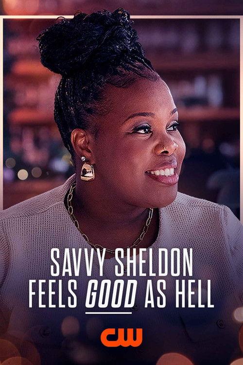 Savvy Sheldon Feels Good As Hell 2025 official movie poster