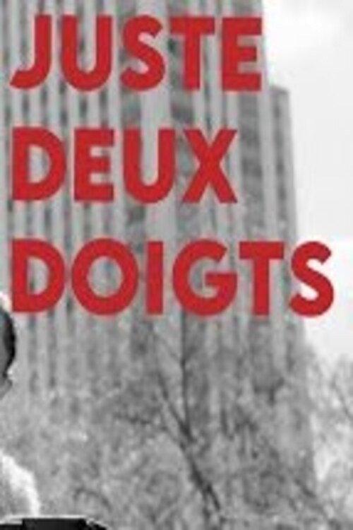 JUSTE DEUX DOIGTS official movie poster