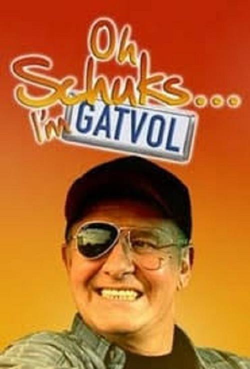 Oh Schuks... I'm Gatvol! 2004 official movie poster