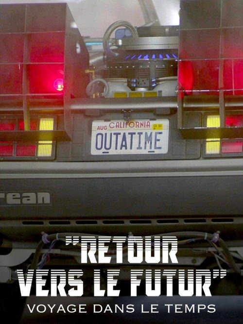 Retour vers le futur : Voyage dans le temps, American Dream & rock'n'roll 2022 official movie poster