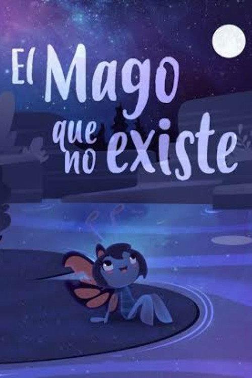 El Mago Que No Existe 2020 official movie poster