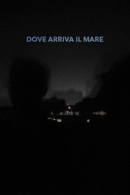 Dove arriva il mare 2020 official movie poster