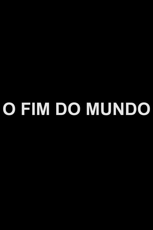 O Fim do Mundo 2015 official movie poster