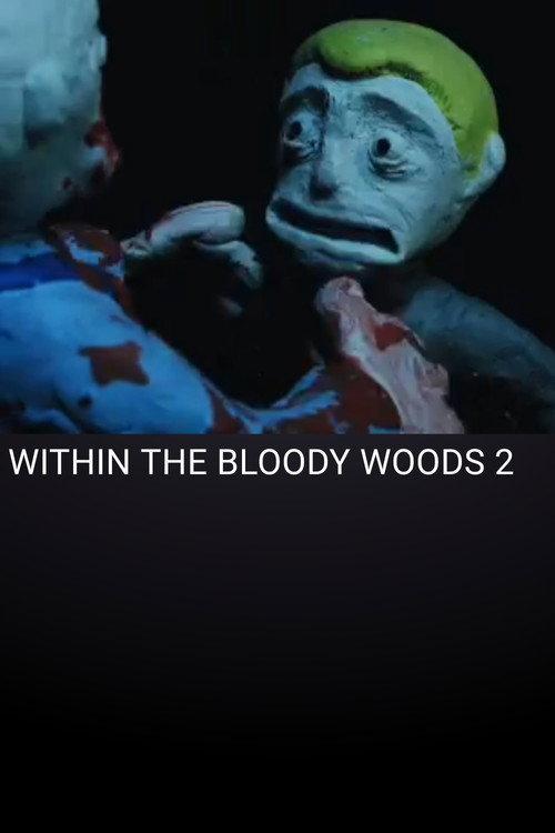 Within the Bloody Woods 2 2006 official movie poster