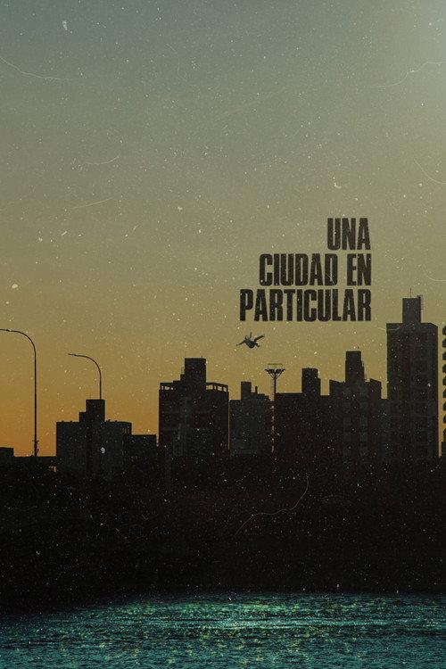 Una ciudad en particular 2020 official movie poster