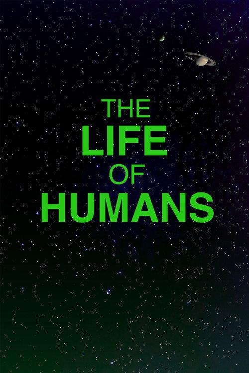 The Life of Humans 2021 official movie poster