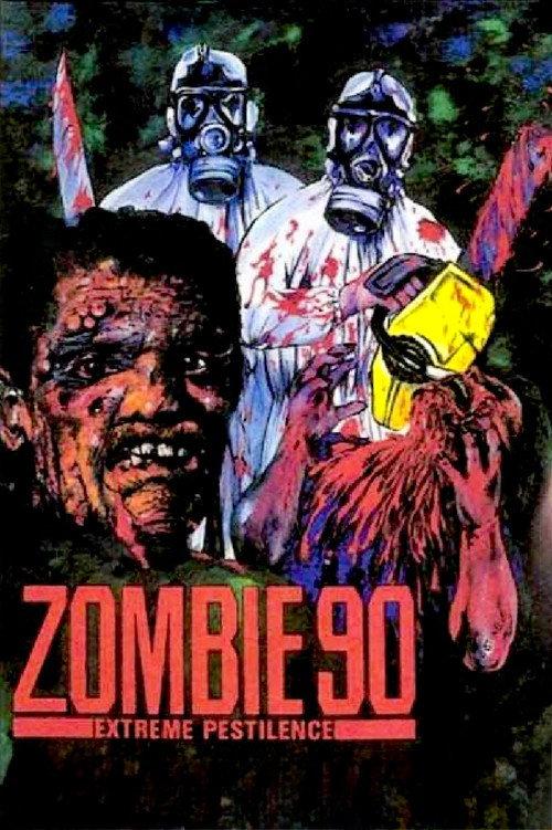 Zombie 90: Extreme Pestilence 1991 official movie poster