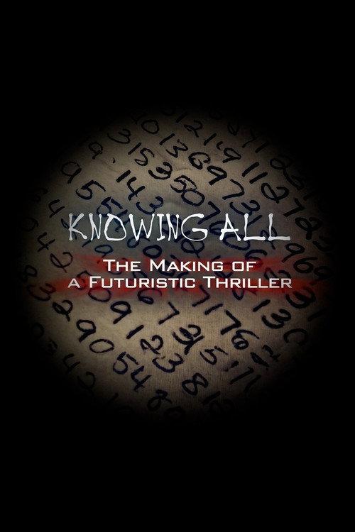 Knowing All: The Making of a Futuristic Thriller 2009 official movie poster