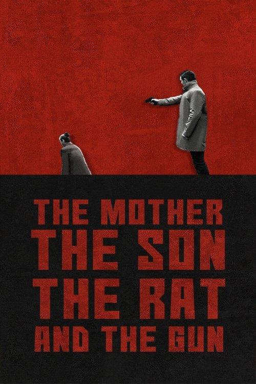 The Mother the Son The Rat and The Gun 2022 official movie poster