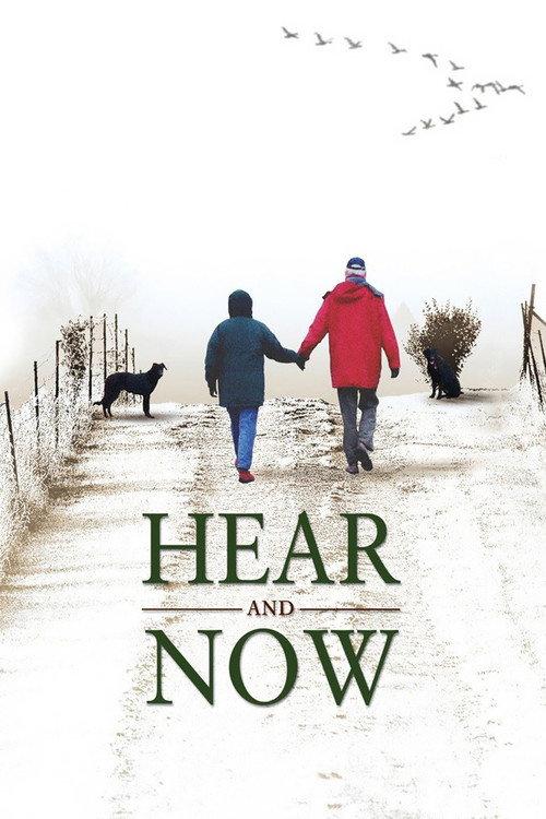 Hear and Now 2007 official movie poster