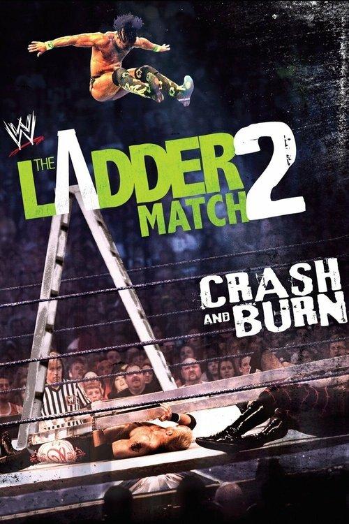 The Ladder Match 2: Crash & Burn 2011 official movie poster