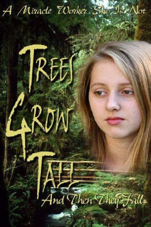 Trees Grow Tall and Then They Fall 2005 official movie poster