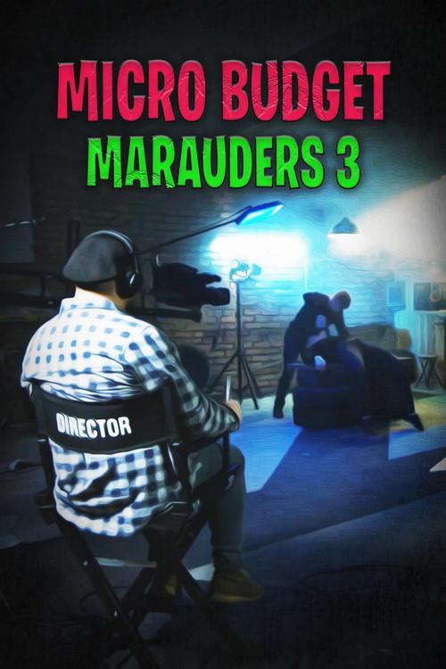 Microbudget Marauders 3 2021 official movie poster