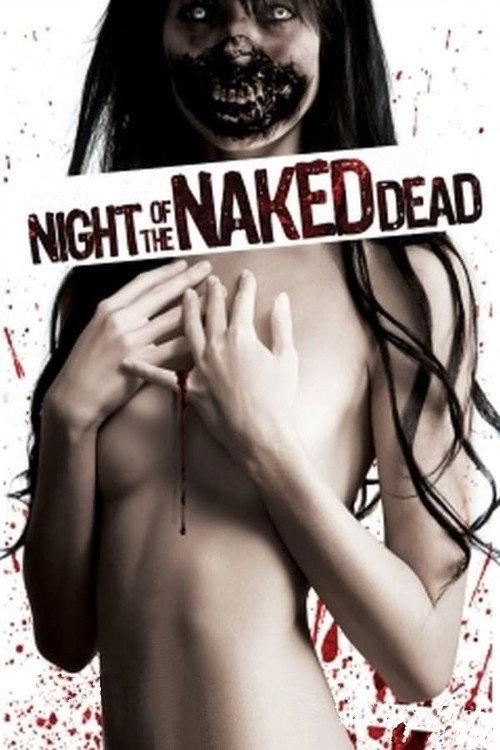 Night of the Naked Dead 2012 official movie poster