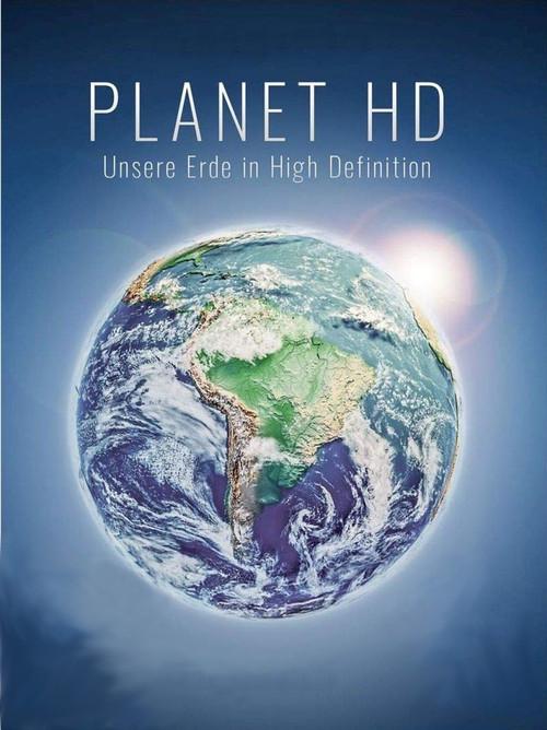 Planet HD: Unsere Erde in High Definition 2011 official movie poster