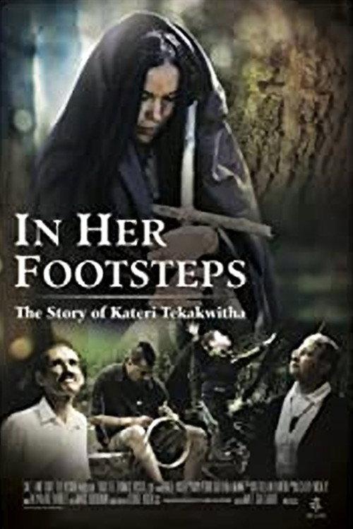 In Her Footsteps: The Story of Kateri Tekakwitha 2014 official movie poster
