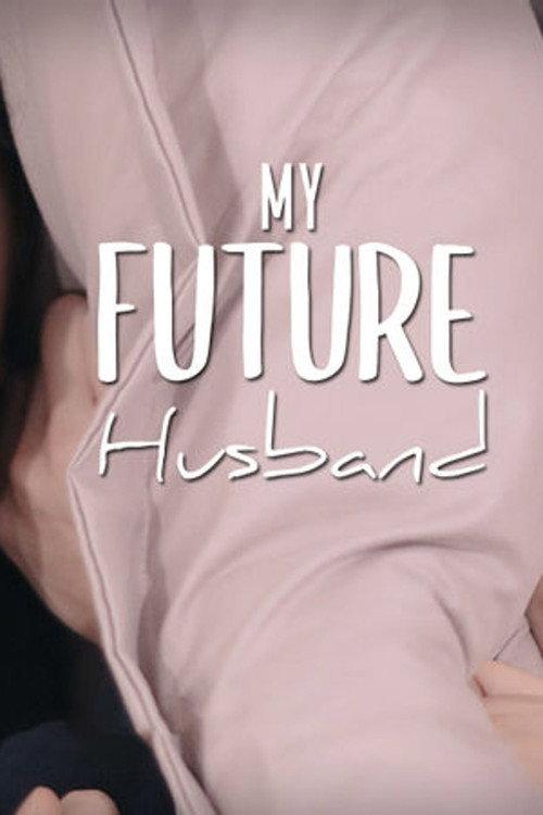 My Future Husband 2021 official movie poster