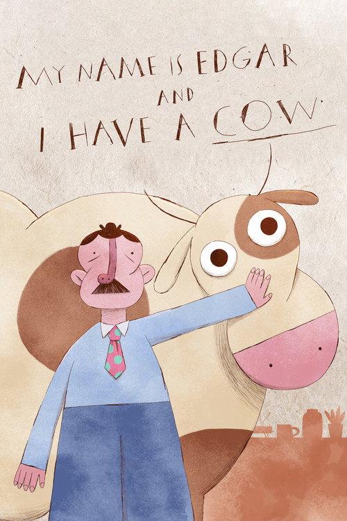 My Name is Edgar and I Have a Cow 2024 official movie poster