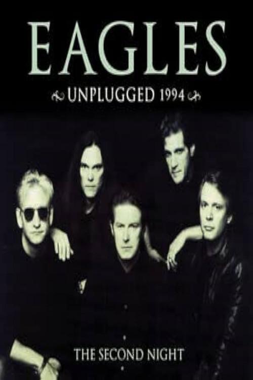 The Eagles Unplugged 1994 (The Second Night) 1994 official movie poster