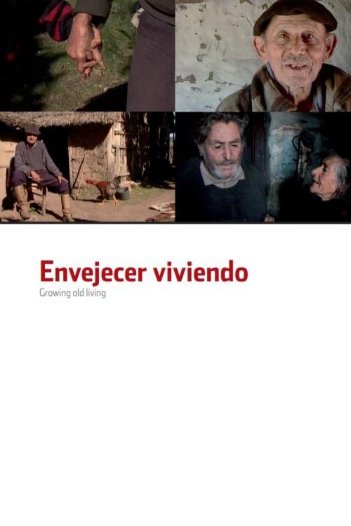 Growing Old Living 2008 official movie poster