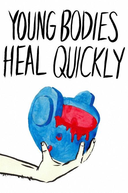 Young Bodies Heal Quickly 2014 official movie poster