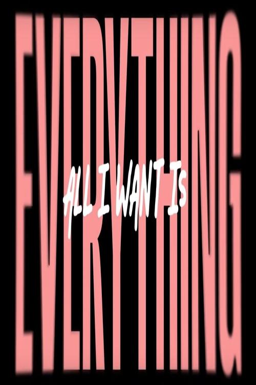All I Wants Is Everything 2022 official movie poster
