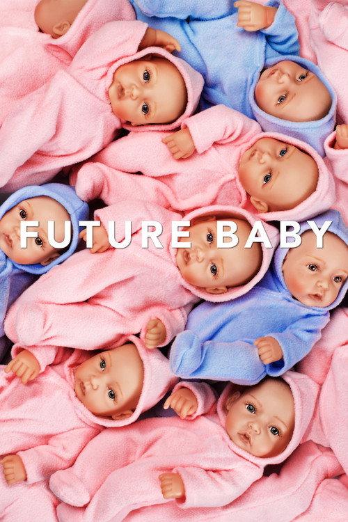 Future Baby 2016 official movie poster