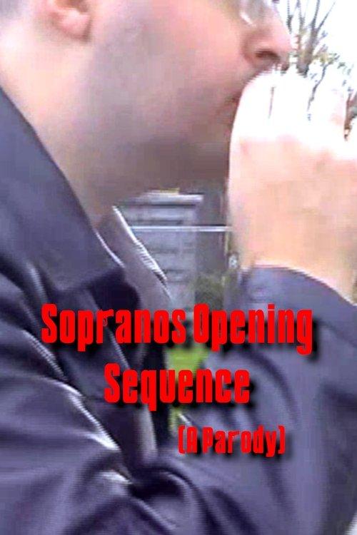 Sopranos Opening Sequence (A Parody) 2007 official movie poster