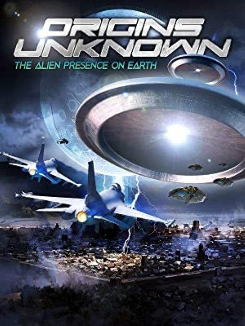 Origins Unknown: The Alien Presence on Earth 2021 official movie poster