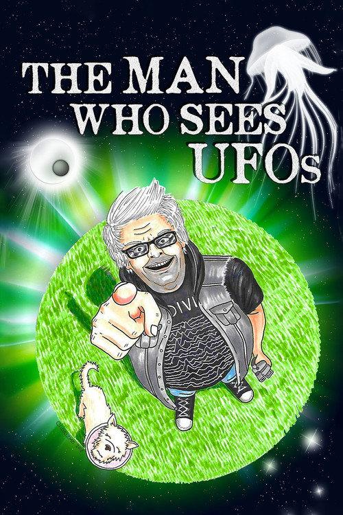 The Man Who Sees UFOs 2021 official movie poster