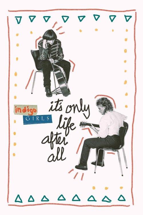 Indigo Girls: It's Only Life After All 2024 official movie poster
