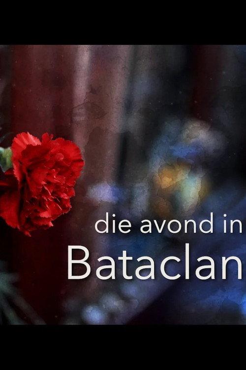Die avond in Bataclan 2017 official movie poster