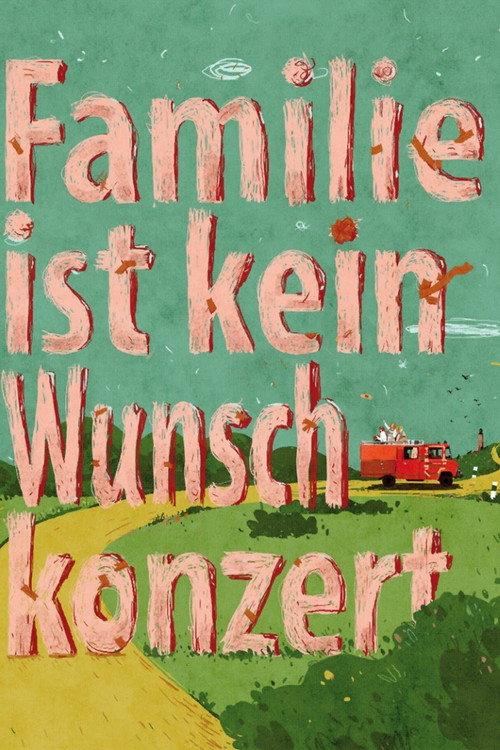 Familie ist kein Wunschkonzert 2017 official movie poster