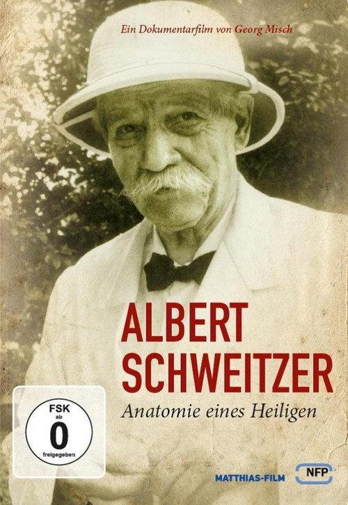 Albert Schweitzer - Anatomie eines Heiligen 2010 official movie poster